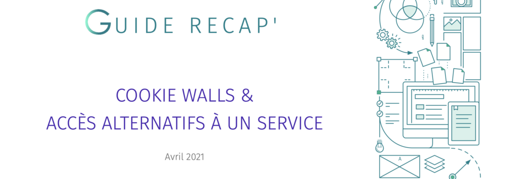 Guide recap – Cookies Wall et accès alternatifs