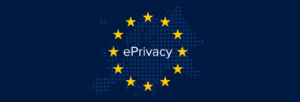 ePrivacy – Forte mobilisation des organisations européennes du marché face au récent compromis de la présidence Allemande